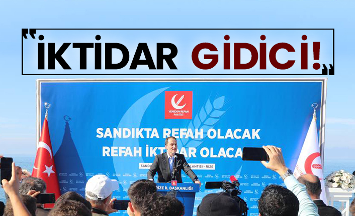 Yeniden Refah Partisi Genel Başkanı Fatih Erbakan: İktidar gidici!