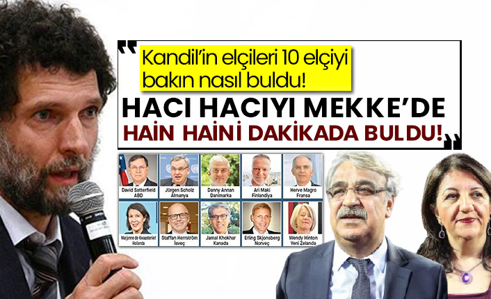 Kandil’in elçileri 10 elçiyi bakın nasıl buldu! Hacı hacıyı Mekke’de hain haini dakikada buldu!