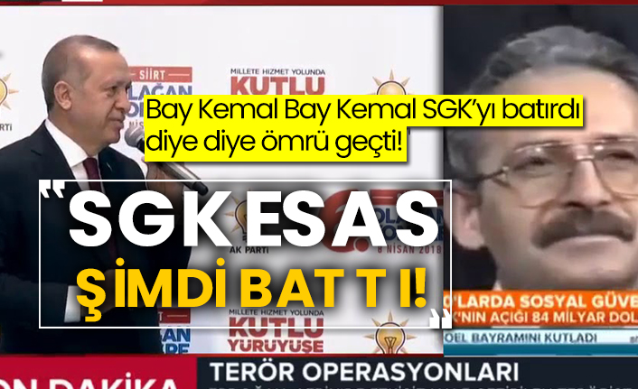 Bay Kemal Bay Kemal SGK’yı batırdı diye diye ömrü geçti! SGK esas şimdi battı!