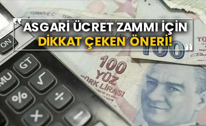 Asgari ücret zammı için dikkat çeken öneri!