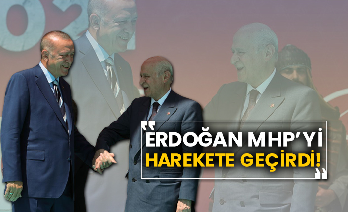 Erdoğan MHP’yi harekete geçirdi!