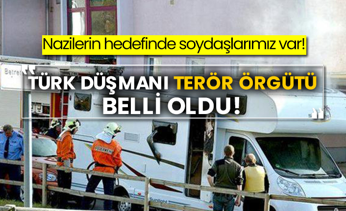 Nazilerin hedefinde soydaşlarımız var! Türk düşmanı terör örgütü belli oldu!