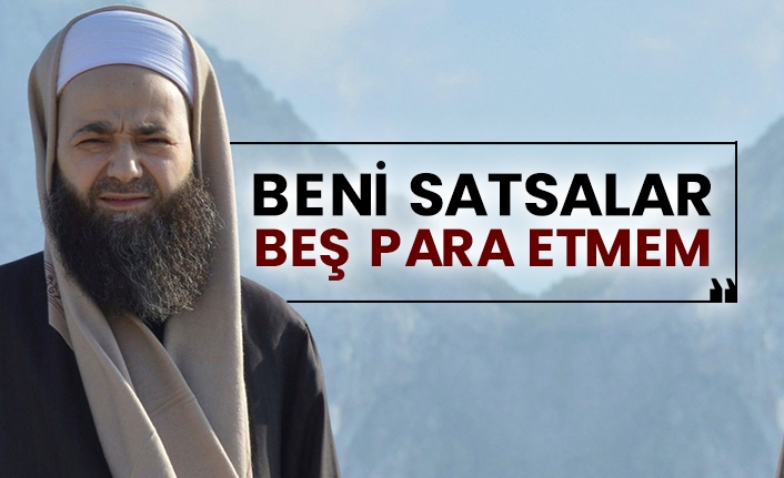 Cübbeli Ahmet: Beni satsalar beş para etmem