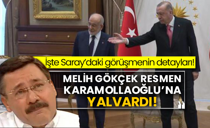 İşte Saray’daki görüşmenin detayları! Melih Gökçek resmen Temel Karamollaoğlu’na yalvardı!