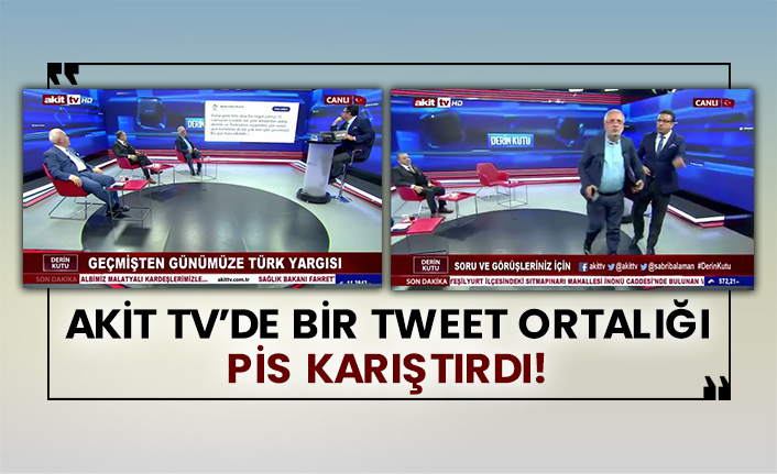 Akit TV’de bir tweet ortalığı pis karıştırdı!