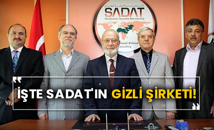 İşte SADAT'ın gizli şirketi!