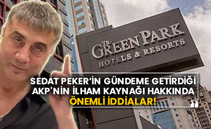 Sedat Peker’in gündeme getirdiği AKP'nin ilham kaynağı hakkında önemli iddialar!
