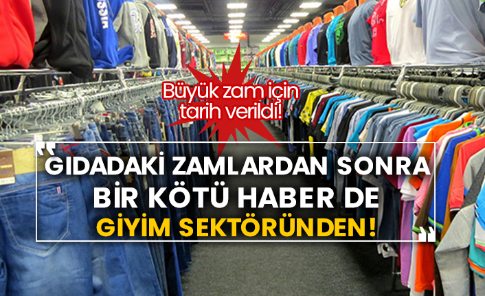 Gıdadaki zamlardan sonra bir kötü haber de giyim sektöründen! Büyük zam için tarih verildi!