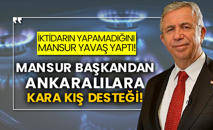 İktidarın yapamadığını Mansur Yavaş yaptı! Mansur Başkandan Ankaralılara kara kış desteği!