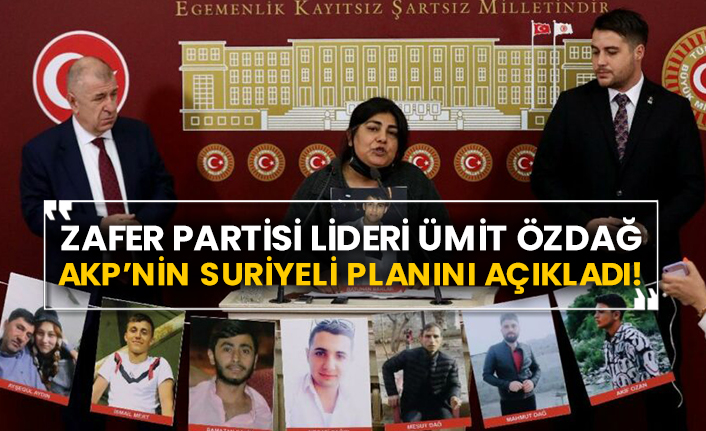Zafer Partisi Lideri Ümit Özdağ AKP’nin Suriyeli planını açıkladı!