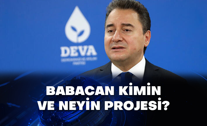 Babacan kimin ve neyin projesi?