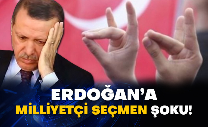 Erdoğan’a Milliyetçi seçmen şoku!