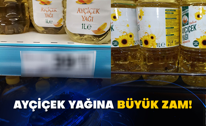 Ayçiçek yağına büyük zam!