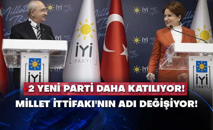 2 yeni parti daha katılıyor: Millet İttifakı'nın adı değişiyor!