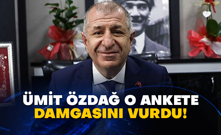 Ümit Özdağ o ankete damgasını vurdu!
