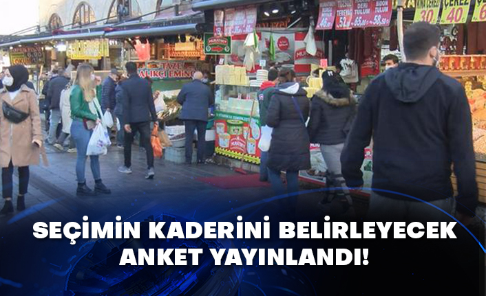 Seçimin kaderini belirleyecek anket yayınlandı!