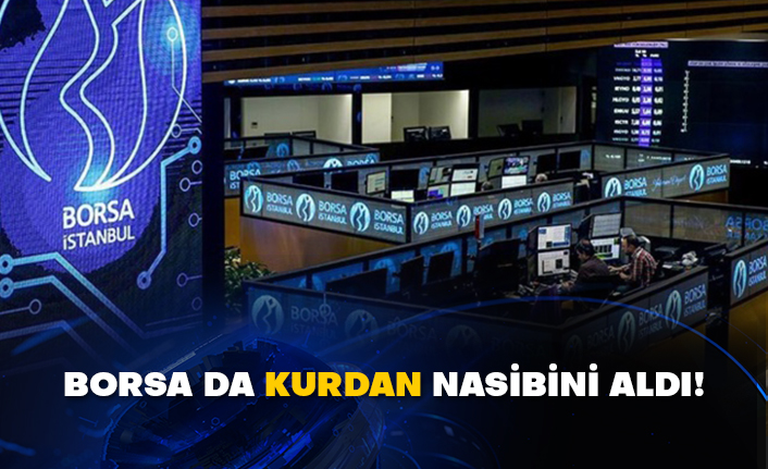 Borsa da kurdan nasibini aldı!
