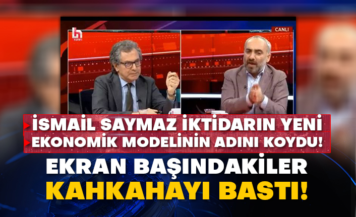 İsmail Saymaz iktidarın yeni ekonomik modelinin adını koydu! Ekran başındakiler kahkahayı bastı!