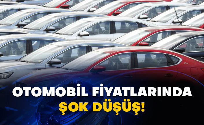 Otomobil fiyatlarında şok düşüş!