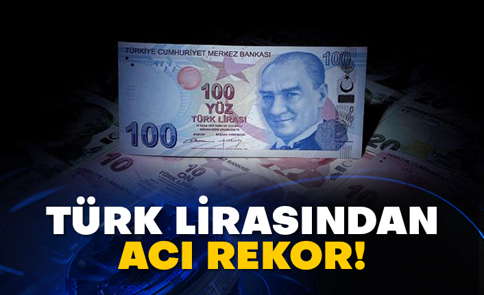 Türk lirasından acı rekor!