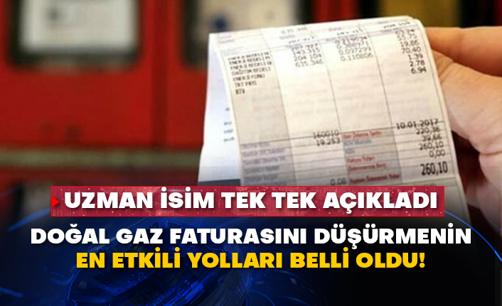 Uzman isim tek tek açıkladı: Doğal gaz faturasını düşürmenin en etkili yolları belli oldu!