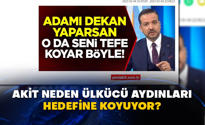 Akit neden Ülkücü aydınları hedefine koyuyor?