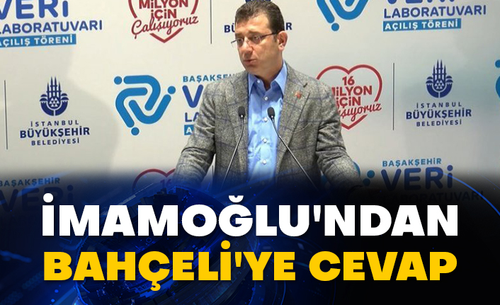 Ekrem İmamoğlu'ndan Devlet Bahçeli'ye cevap