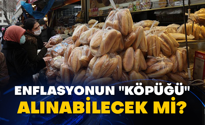 Enflasyonun "köpüğü" alınabilecek mi?