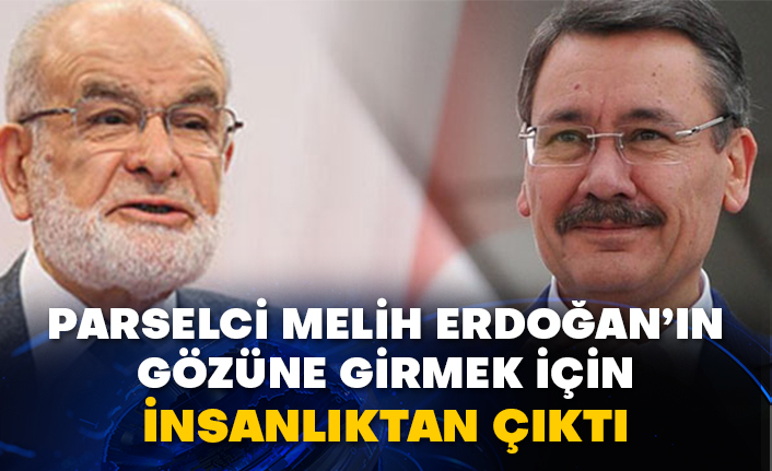 Parselci Melih Erdoğan’ın gözüne girmek için insanlıktan çıktı