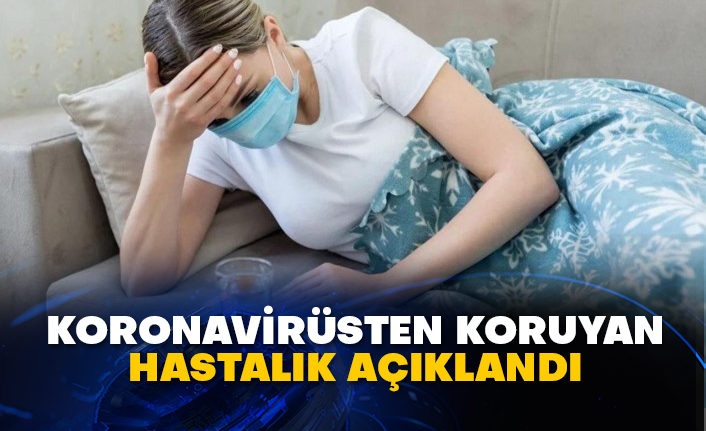 Koronavirüsten koruyan hastalık açıklandı