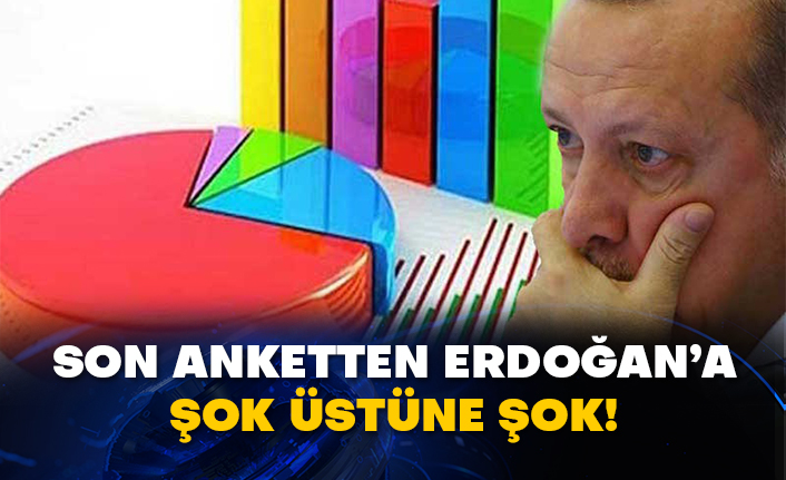 Son anketten Erdoğan’a şok üstüne şok!