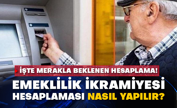 İşte merakla beklenen hesaplama! Emeklilik ikramiyesi hesaplaması nasıl yapılır?