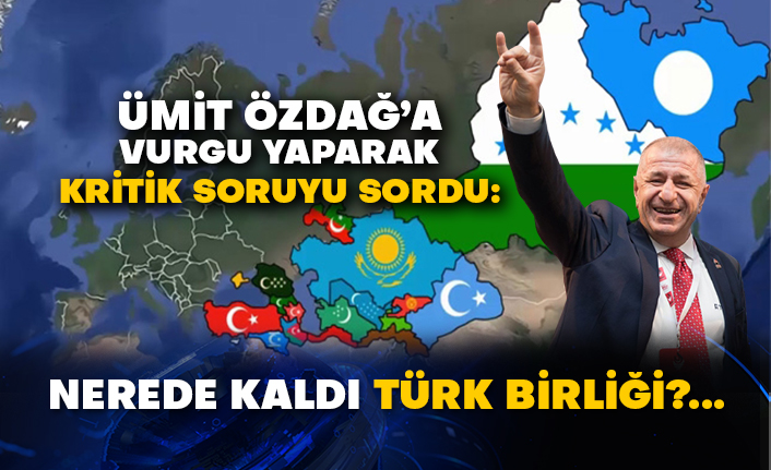 İbrahim Erdem Karabulut, Ümit Özdağ’a vurgu yaparak kritik soruyu sordu:  Nerede kaldı Türk Birliği?...