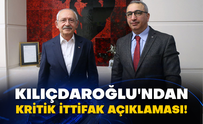 Kılıçdaroğlu'ndan kritik ittifak açıklaması!