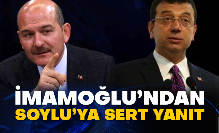 Ekrem İmamoğlu’ndan Süleyman Soylu’ya sert yanıt