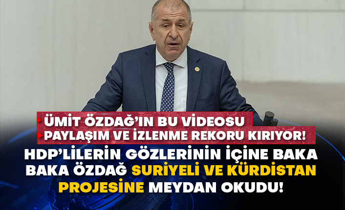 Ümit Özdağ’ın bu videosu paylaşım ve izlenme rekoru kırıyor! HDP’lilerin gözlerinin içine baka baka Özdağ Suriyeli ve kürdistan projesine meydan okudu!