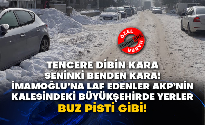 Tencere dibin kara seninki benden kara! İmamoğlu’na laf edenler AKP’nin kalesindeki büyükşehirde yerler buz pisti gibi!