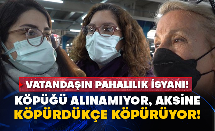 Vatandaşın pahalılık isyanı! Köpüğü alınamıyor, aksine köpürdükçe köpürüyor!