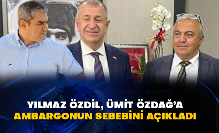 Yılmaz Özdil, Ümit Özdağ’a ambargonun sebebini açıkladı