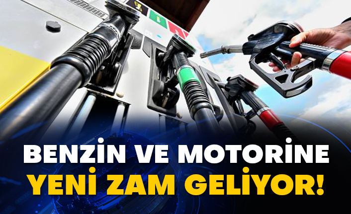 Benzin ve motorine yeni zam geliyor!