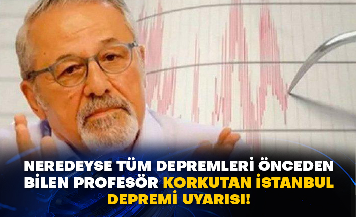 Neredeyse tüm depremleri önceden bilen profesör korkutan İstanbul depremi uyarısı!