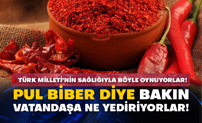 Türk Milleti’nin sağlığıyla böyle oynuyorlar! Pul biber diye bakın vatandaşa ne yediriyorlar!