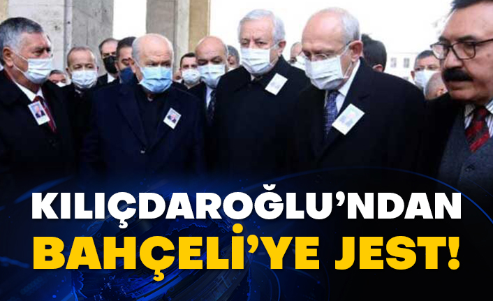 Kılıçdaroğlu’ndan Bahçeli’ye jest!