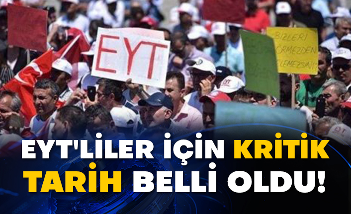 EYT'liler için kritik tarih belli oldu!