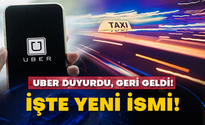Uber duyurdu, geri geldi!  İşte yeni ismi!