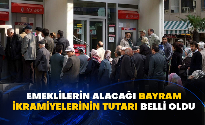 Emeklilerin alacağı bayram ikramiyelerinin tutarı belli oldu
