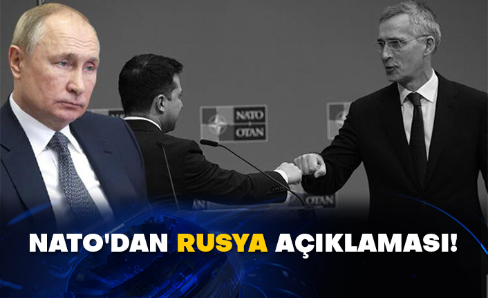 NATO'dan Rusya açıklaması!