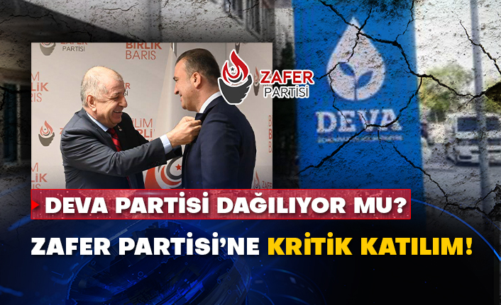 DEVA Partisi dağılıyor mu? Zafer Partisi’ne kritik katılım!