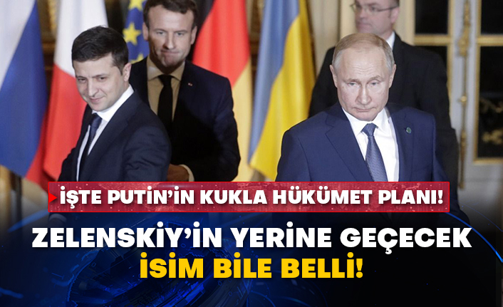 Zelenskiy’in yerine geçecek isim bile belli! İşte Putin’in kukla hükümet planı!