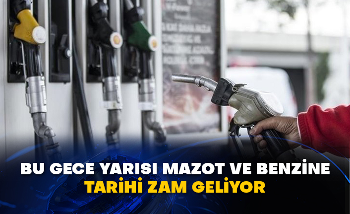 Bu gece yarısı mazot ve benzine tarihi zam geliyor